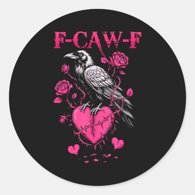 F-caw-f Black Crow Black Bird Roses Heart Funny Va Classic Round Sticker (Front)