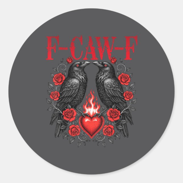 F-caw-f Black Crow Black Bird Roses Heart Funny Va Classic Round Sticker (Front)