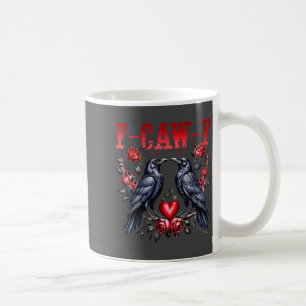 F-caw-f Black Crow Black Bird Roses Heart Funny Va Coffee Mug