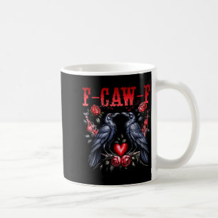 F-caw-f Black Crow Black Bird Roses Heart Funny Va Coffee Mug