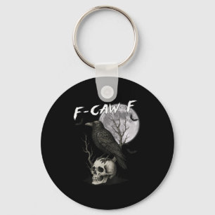 F-caw-f Black Crow Pun Funny Bird Cawing Gothic Ha Key Ring