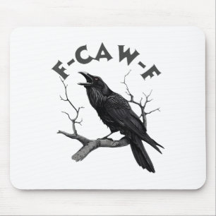 F-caw-f Black Crow Pun Funny Bird Cawing Grunge Ha Mouse Mat