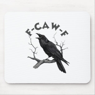 F-caw-f Black Crow Pun Funny Bird Cawing Grunge Ha Mouse Mat