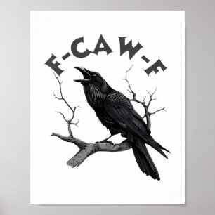 F-caw-f Black Crow Pun Funny Bird Cawing Grunge Ha Poster