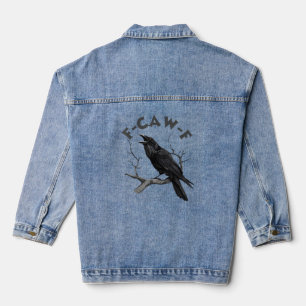F-Caw-F Black Crow Pun Funny Bird Cawing Halloween Denim Jacket