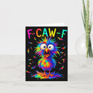 F-caw-f Black Crow Tie Dye Bird Funny Bird Shocked Card
