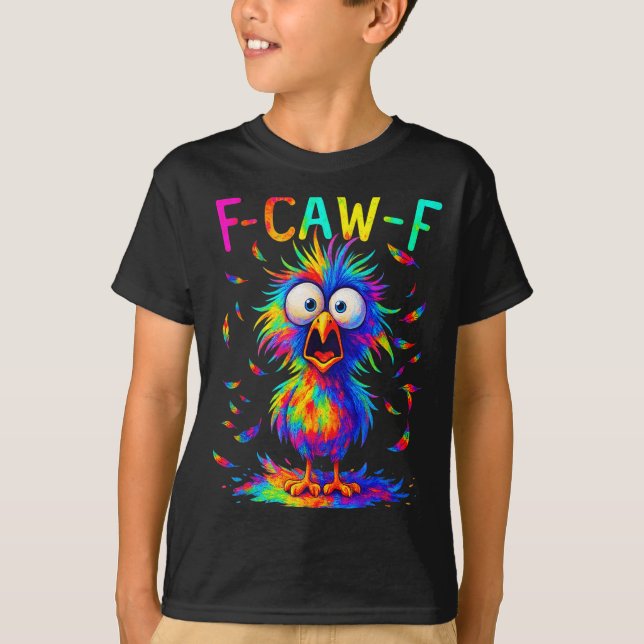 F-caw-f Black Crow Tie Dye Bird Funny Bird Shocked T-Shirt (Front)