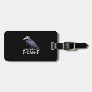 F-Caw-F Bone Text Skull Raven - Gothic Macabre Hum Luggage Tag