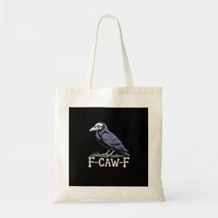 F-Caw-F Bone Text Skull Raven - Gothic Macabre Hum Tote Bag