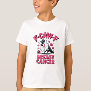 F-Caw-F Breast Cancer Funny Breast Cancer Crow  T-Shirt