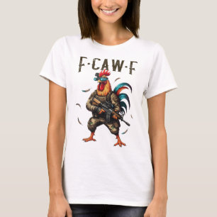 F-caw-f Camo Chicken Tactical Rooster Military Fun T-Shirt