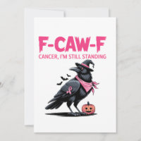 F-Caw-F Cancer I'm Still Standing Breast Cancer  