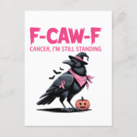 F-Caw-F Cancer I'm Still Standing Breast Cancer  