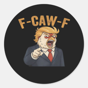 F-Caw-F Chicken Anti Classic Vintage Graphic Classic Round Sticker