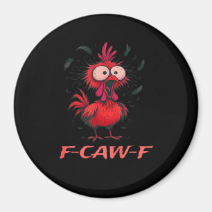 F-Caw-F-Chicken Boxy Cool Casual Magnet