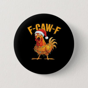 F-Caw-F Chicken Christmas Essential 6 Cm Round Badge