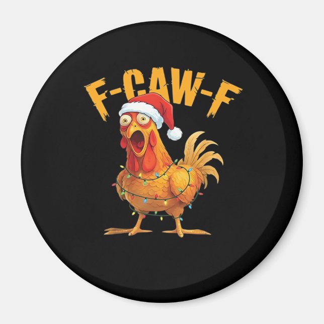 F-Caw-F Chicken Christmas Essential Magnet (Front)