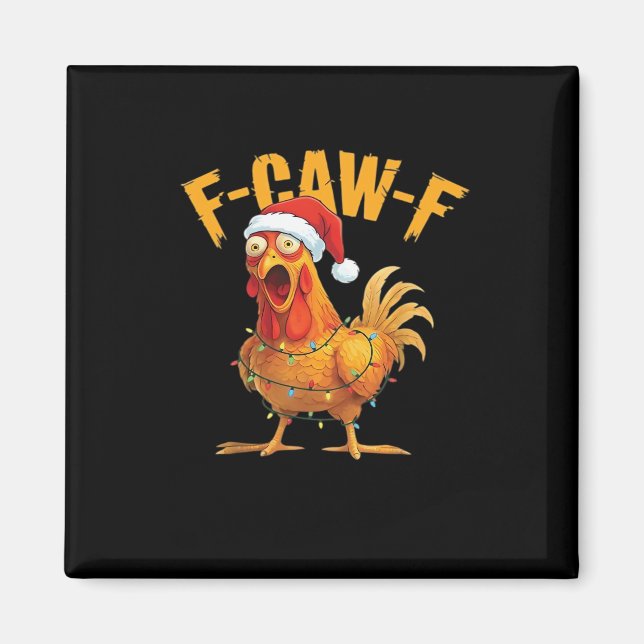 F-Caw-F Chicken Christmas Essential Magnet (Front)