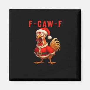 F-Caw-F Chicken Christmas Vintage Cool Magnet