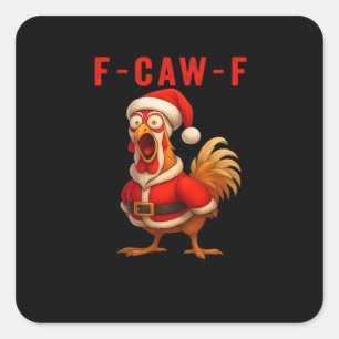 F-Caw-F Chicken Christmas Vintage Cool Square Sticker