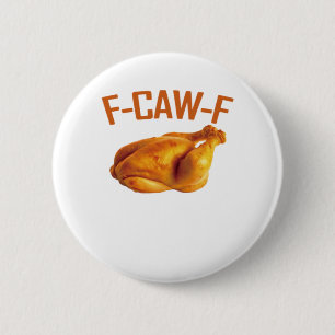 F-Caw-F Chicken Classic 6 Cm Round Badge