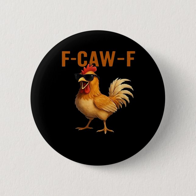 F-Caw-F Chicken Classic Aesthetic Design 6 Cm Round Badge (Front)