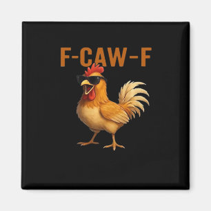 F-Caw-F Chicken Classic Aesthetic Design Magnet