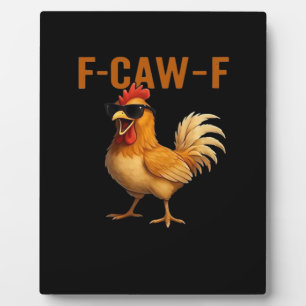 F-Caw-F Chicken Classic Aesthetic Design Plaque