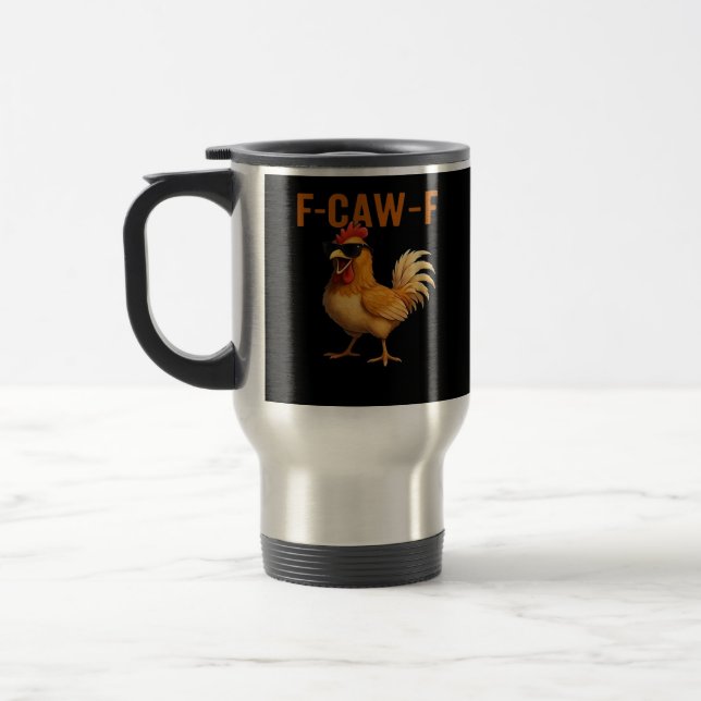 F-Caw-F Chicken Classic Aesthetic Design Travel Mug (Left)