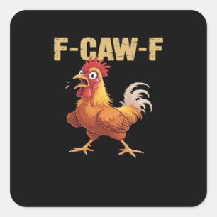 F-Caw-F Chicken Classic Basic Style Square Sticker