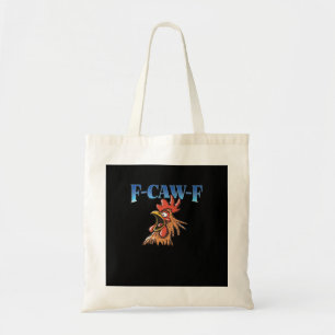 F-Caw-F Chicken Classic Cool Unique Tote Bag