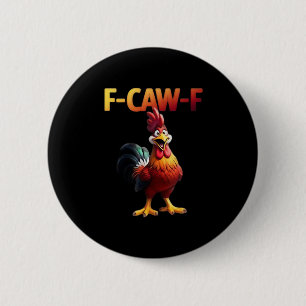F-Caw-F Chicken Classic Creative Casual 6 Cm Round Badge