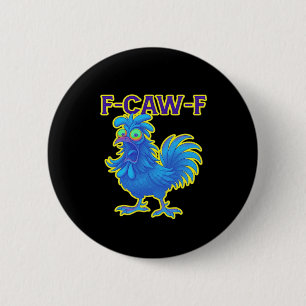 F-Caw-F Chicken Classic Creative Casual 6 Cm Round Badge