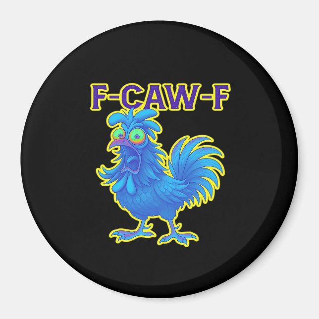 F-Caw-F Chicken Classic Creative Casual Magnet (Front)