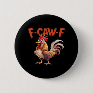 F-Caw-F Chicken Classic Creative Style 6 Cm Round Badge