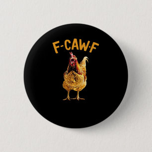 F-Caw-F-Chicken Classic Creative Style 6 Cm Round Badge