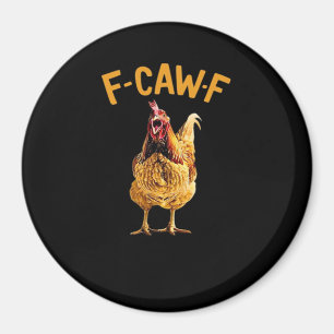 F-Caw-F-Chicken Classic Creative Style Magnet