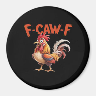 F-Caw-F Chicken Classic Creative Style Magnet