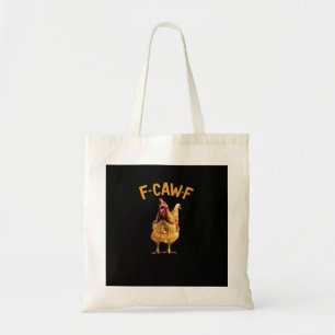 F-Caw-F-Chicken Classic Creative Style Tote Bag