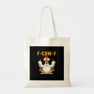 F-Caw-F Chicken Classic Funny Trendy Tote Bag