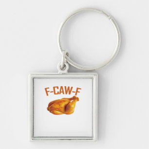 F-Caw-F Chicken Classic Key Ring