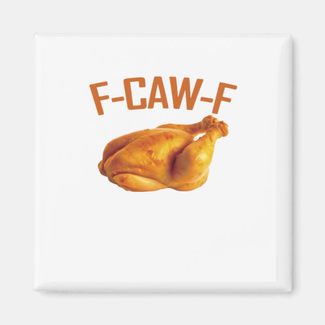 F-Caw-F Chicken Classic Magnet (Front)