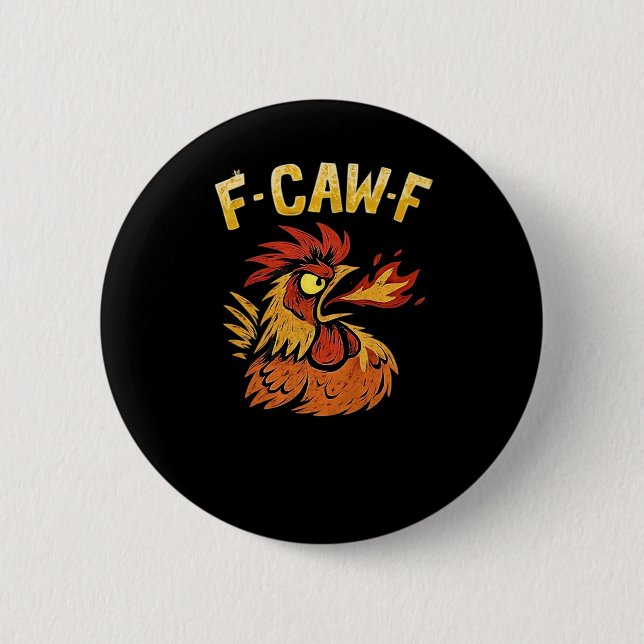 F-Caw-F-Chicken Classic Minimal Clean 6 Cm Round Badge (Front)