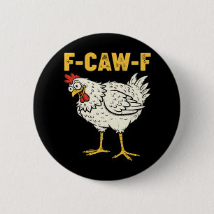 F-Caw-F Chicken Classic Retro Cool 6 Cm Round Badge