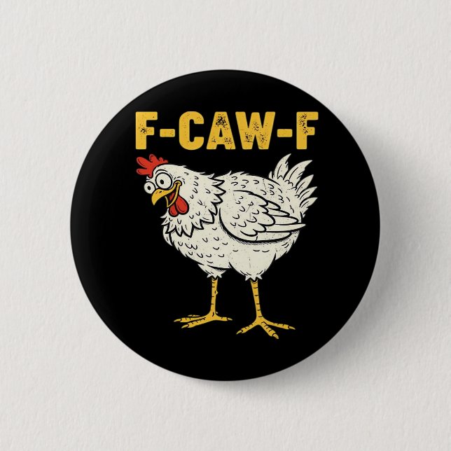 F-Caw-F Chicken Classic Retro Cool 6 Cm Round Badge (Front)