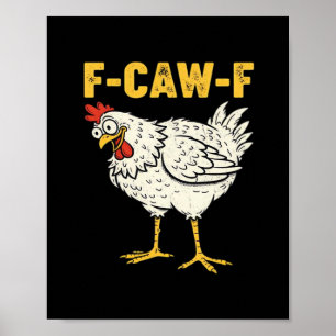 F-Caw-F Chicken Classic Retro Cool Poster
