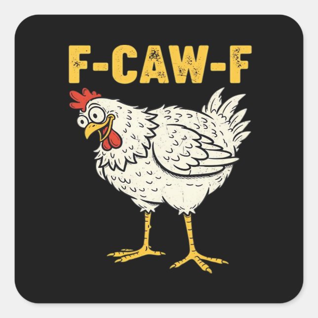 F-Caw-F Chicken Classic Retro Cool Square Sticker (Front)