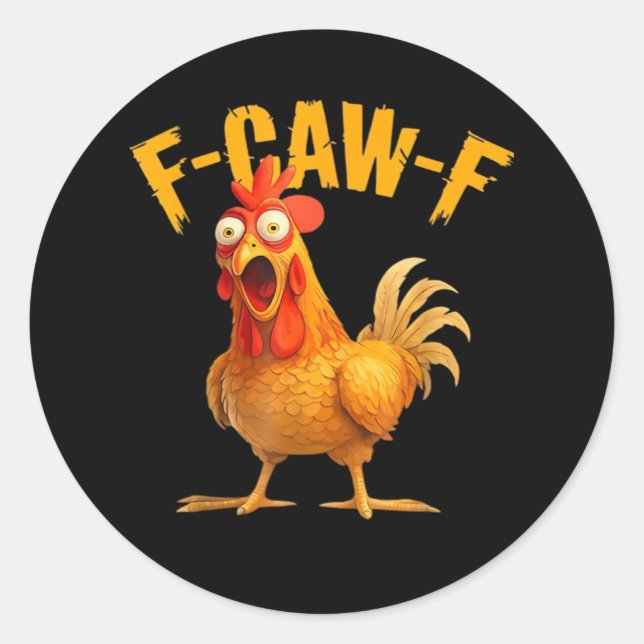 F-Caw-F Chicken Classic Retro Style Round Sticker (Front)