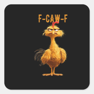 F-Caw-F Chicken Classic Retro Style Square Sticker