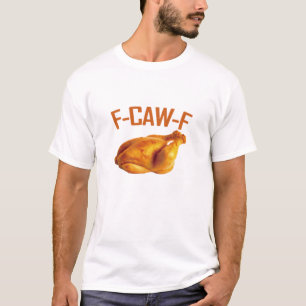 F-Caw-F Chicken Classic T-Shirt